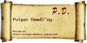 Pulger Demény névjegykártya